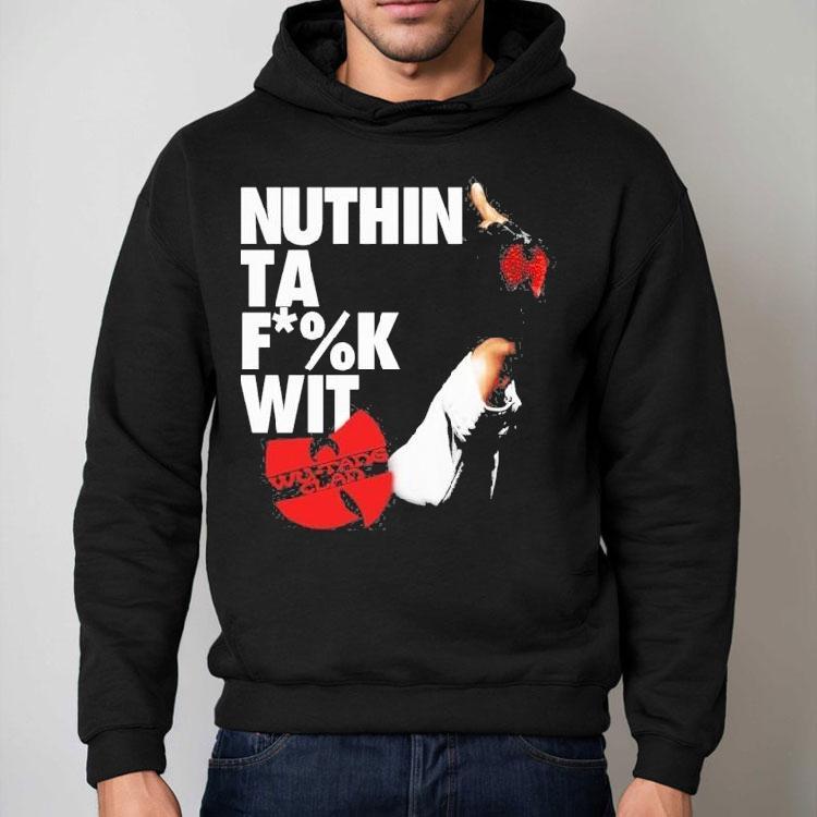 Wu Tang Clan Nuthin To Fuck Wit Shirt Wu Tang Clan Nuthin To Fuck Wit Shirt