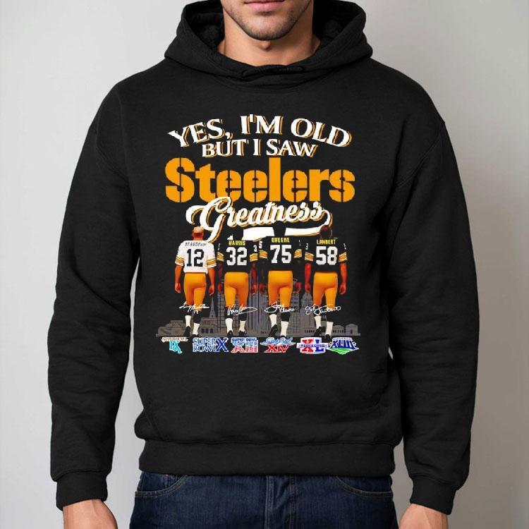 Yes I’m Old But I Saw Pittsburgh Slers Players Greatness Victories Shirt Yes I’m Old But I Saw Pittsburgh Slers Players Greatness Victories Shirt
