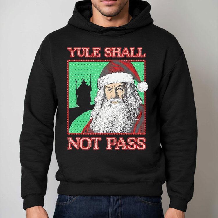 Yule Shall Not Pass Santa Claus Graphic Shirt Yule Shall Not Pass Santa Claus Graphic Shirt