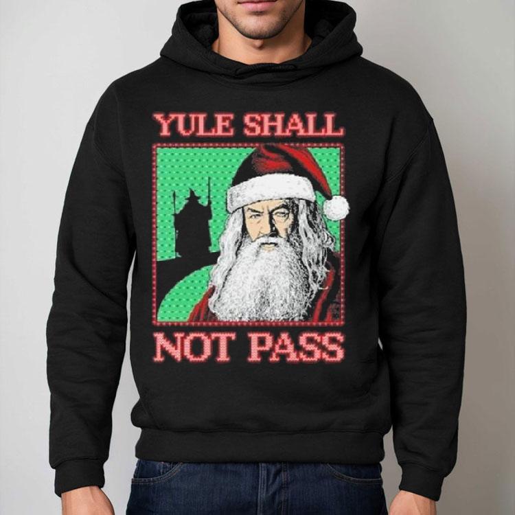 Yule Shall Not Pass Santa Witch Christmas Shirt Yule Shall Not Pass Santa Witch Christmas Shirt
