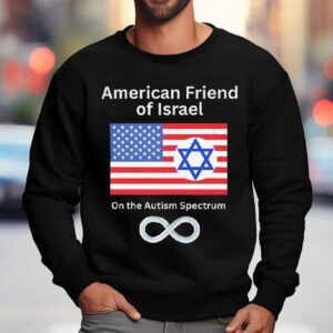 American Friend Of Israel On The Autism Spectrum Shirt 3 American Friend Of Israel On The Autism Spectrum Sweatshirt