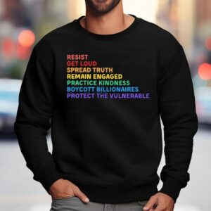 Anti Trump Resist Get Loud Spread Truth Remain Engaged Sweatshirt