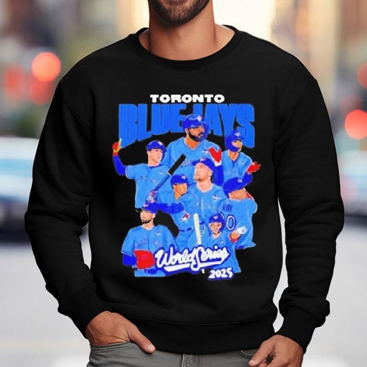 Blue Jays All Team World Series 2025 Shirt Blue Jays All Team World Series 2025 Shirt