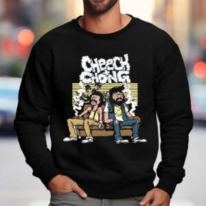 Cheech Chong Limited Edition Gift For Fans Shirt 3 Cheech Chong Limited Edition Gift For Fans Sweatshirt