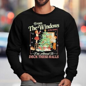 Christmas From The Windows To The Walls 2025 Shirt 3 Christmas From The Windows To The Walls Sweatshirt