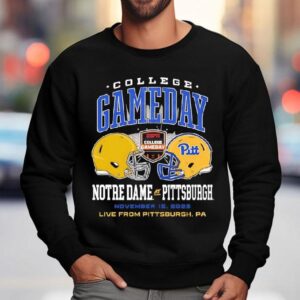 College Gameday Notre Dame Vs Pittsburgh November Th Live Pa Sweatshirt