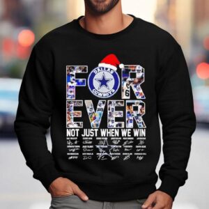 Dallas Cowboys Christmas Forever Not Just When We Win Signatures Shirt 3 Dallas Cowboys Christmas Forever Not Just When We Win Signatures Sweatshirt
