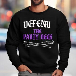 Defend The Party Deck Shirt 3 Defend The Party Deck Sweatshirt