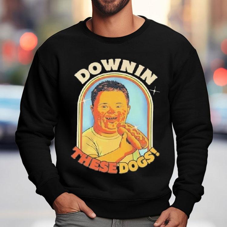 Down In These Hot Dogs Down Syndrome Shirt Down In These Hot Dogs Down Syndrome Shirt