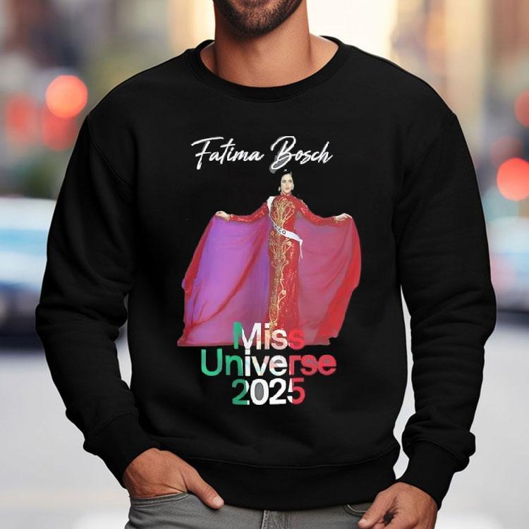 Ftima Bosch Miss Universe Mexico 2025 Shirt Ftima Bosch Miss Universe Mexico 2025 Shirt