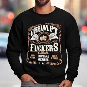Grumpy Fuckers Club Lifetime Member Graphic Sweatshirt