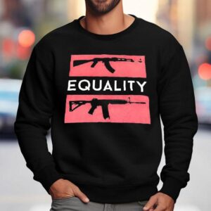 Guns Ar Equality Sweatshirt