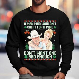 Gus Mccrae And Lorena Wood Parker A Man Who Wouldn T Cheat For A Poke Don T Want One Sweatshirt