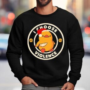 I Choose Violence Santa Duck Holding Knife Sweatshirt