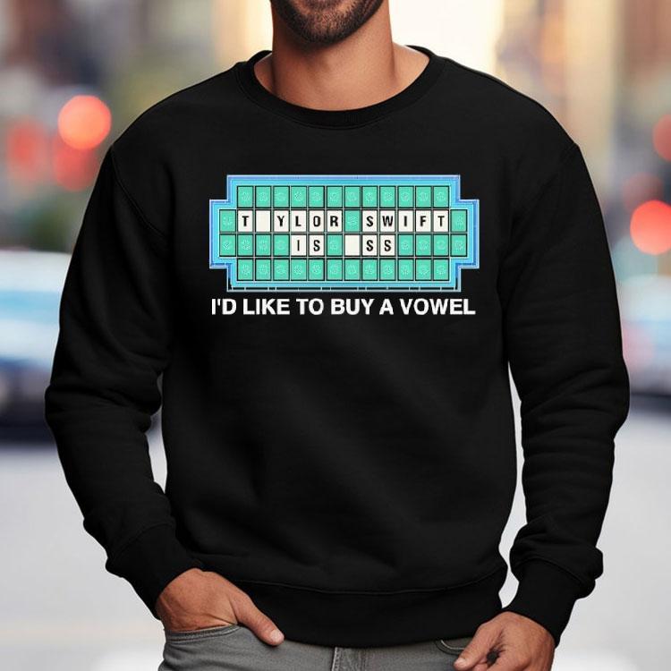 I’d Like To Buy A Vowel Tylor Swift Is Ss Shirt I’d Like To Buy A Vowel Tylor Swift Is Ss Shirt