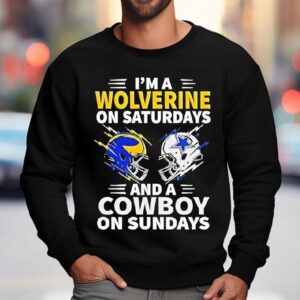 I M A Wolverine On Saturdays And A Cowboy On Sundays Sweatshirt