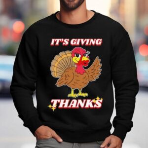 It S Giving Thanks Turkey Graphic Sweatshirt