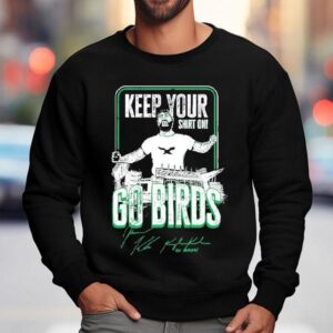 Jason And Kylie Kelce Keep Your On Go Birds Philadelphia Eagles Sweatshirt