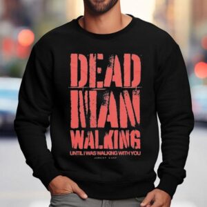 Jeremy Camp Dead Man Walking Until I Was Walking With You Sweatshirt