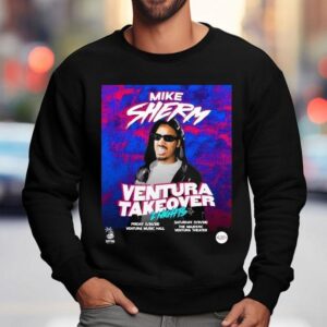 Mike Sherm Ventura Takeover Jan Ventura Ca Concer Sweatshirt