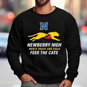 Newberry High School Men S Track And Field Feed The Cats Sweatshirt