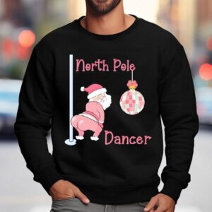 North Pole Dancer Christmas Party Sweatshirt