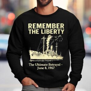 Remember The Liberty The Ultimate Betrayal June Sweatshirt