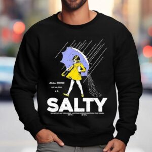 Shadyfolk All These Flavors And You Choose To Be Salty Sweatshirt