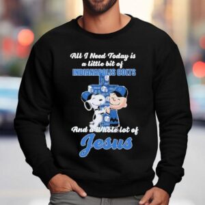 Snoopy And Charlie Brown The Peanuts All I Need Today Is A Little Bit Of Indianapolis Colts And A Whole Lot Of Jesus Shirt 3 Snoopy And Charlie Brown The Peanuts All I Need Today Is A Little Bit Of Indianapolis Colts And A Whole Lot Of Jesus Sweatshirt