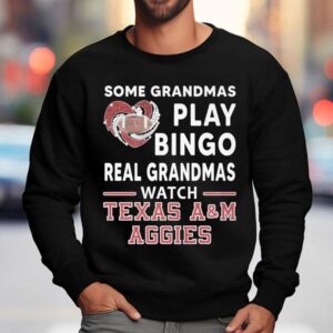 Some Grandmas Play Bingo Real Grandmas Watch Texas Am Aggies Diamond Hear Sweatshirt