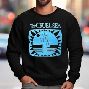 The Cruel Sea Band Shirt 3 The Cruel Sea Band Sweatshirt