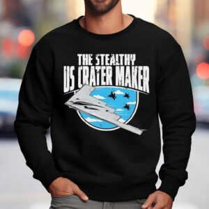 The Stealthy Us Hlc Crater Maker Shirt 3 The Stealthy Us Hlc Crater Maker Sweatshirt
