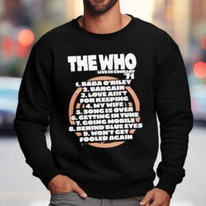 The Who Live In Concert Baba O Riley Bargain Love Ain T For Keeping Sweatshirt