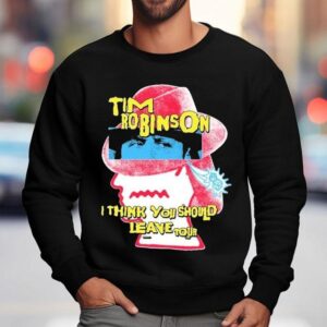 Tim Robinson Fedora I Think You Should Leave Tour 2025 Shirt 3 Tim Robinson Fedora I Think You Should Leave Tour Sweatshirt