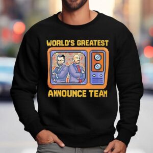 World S Greatest Announce Team Tom Hannifan And Matt Rehwoldt Pixel Sweatshirt