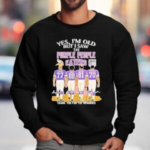 Yes I'm Old But I Saw Minnesota Vikings The Purple People Eaters Shirt 3 Yes I M Old But I Saw Minnesota Vikings The Purple People Eaters Sweatshirt