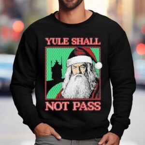 Yule Shall Not Pass Santa Witch Christmas Shirt 3 Yule Shall Not Pass Santa Witch Christmas Sweatshirt