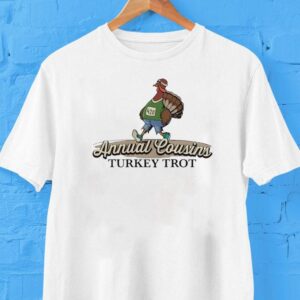 Annual Cousins Turkey Tro Tshirt