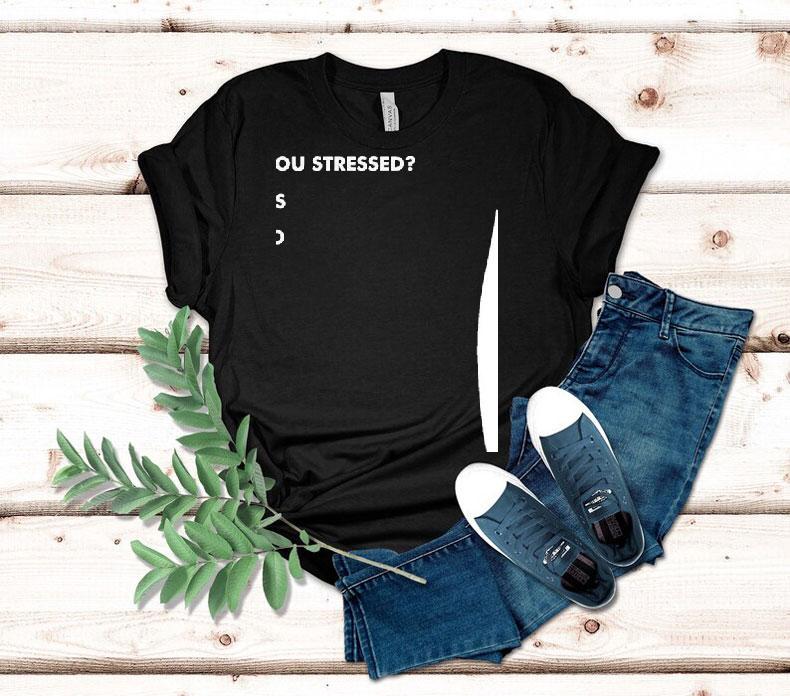 Are You Stressed Yes No Choose No Shirt 4 Are You Stressed Yes No Choose No Tshirt