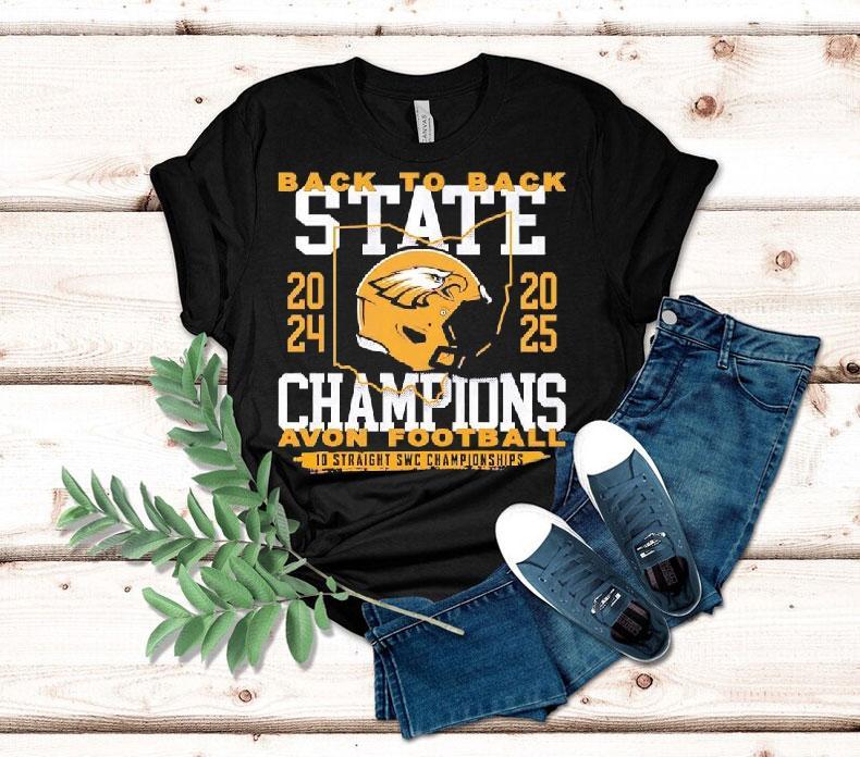Avon Eagles Football Back To Back State Champions 10 Straight Swc Championships Shirt 4 Avon Eagles Football Back To Back State Champions Straight Swc Championships Tshirt
