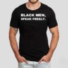 Black Men Speak Freely Shirt