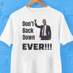 Charlie Kirk Don’t Back Down Ever Shirt