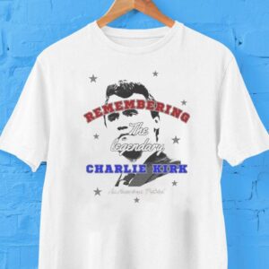 Charlie Kirk Remembering The Legendary An American Patriot Shirt