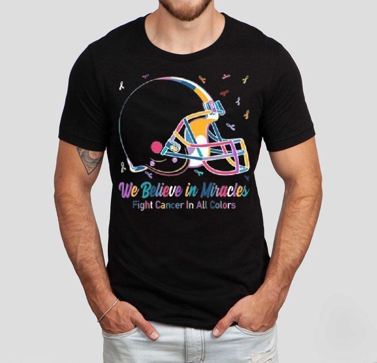 Cleveland Browns We Believe In Miracles Fight Cancer In All Colors Shirt 4 Cleveland Browns We Believe In Miracles Fight Cancer In All Colors Tshirt