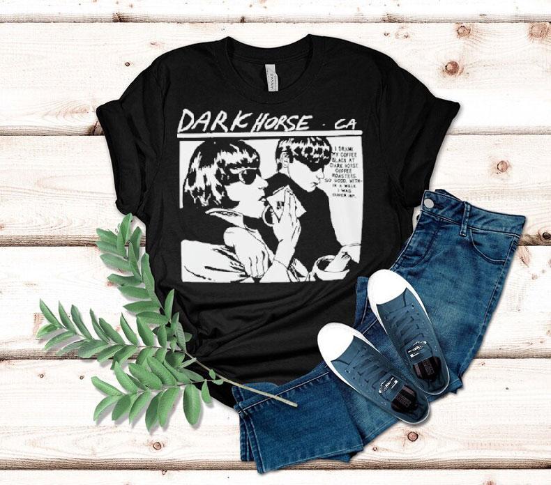 Dark Horse Coffee Silly Ca Shirt 4 Dark Horse Coffee Silly Ca Tshirt