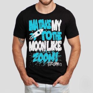 Dot Dot Curve Ima Take My To The Moon Like Zoom Shirt