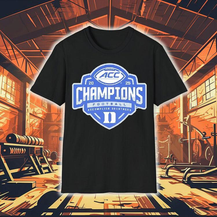 Duke Blue Devils Acc Football Champions 2025 Shirt 4 Duke Blue Devils Acc Football Champions Tshirt