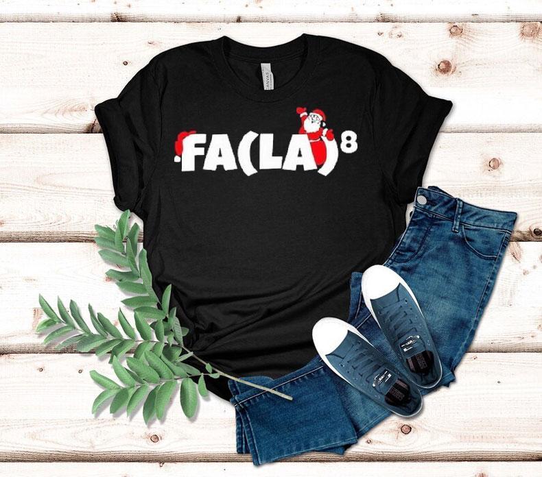 Fa La La La La 8 Santa Christmas Shirt 4 Fa La La La La Santa Christmas Tshirt