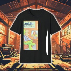 Franklin Enjoys The Sound Of Liberals Whining And Raging Tshirt