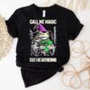 Frog Wizard Call Me Magic Cuz I Be Gathering Shirt